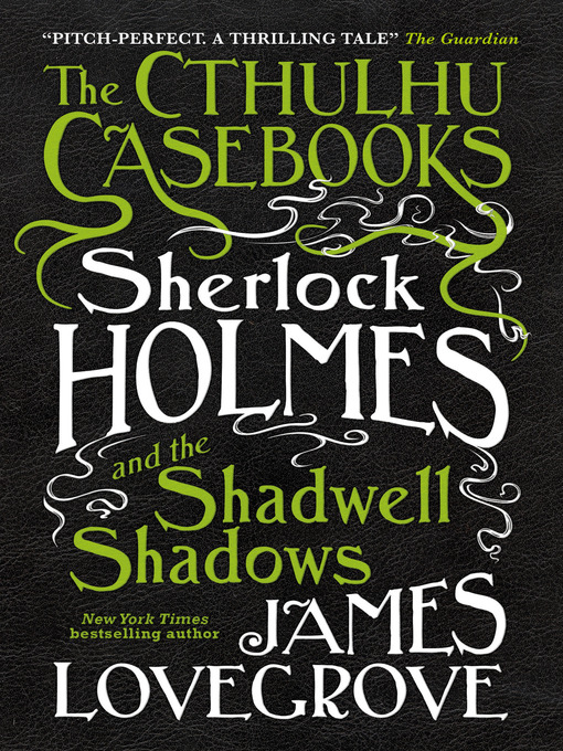 Title details for The Cthulhu Casebooks by James Lovegrove - Available